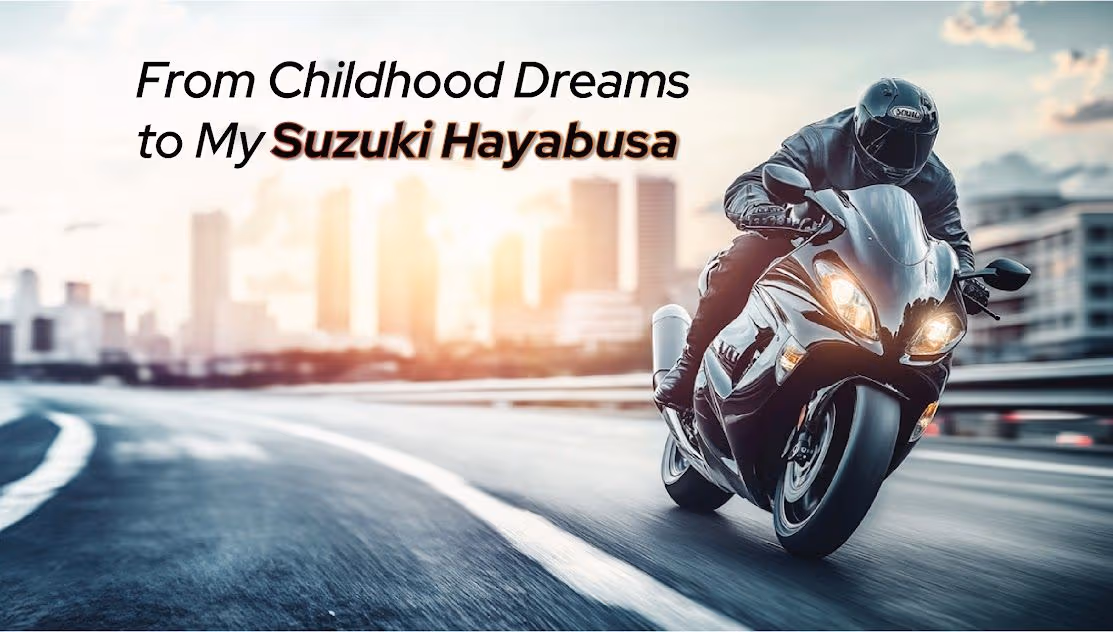 From Childhood Dreams to My Suzuki Hayabusa: The Journey to Finding My Dream Bike cover