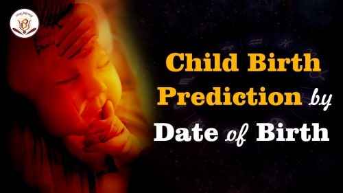 How to know about Child Birth by date of birth
