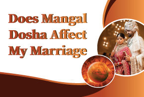 Does my Mangal Dosha Affect my marriage