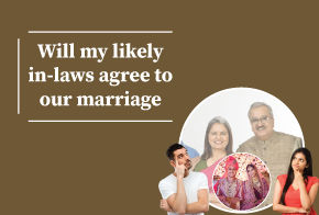 Will my likely in-laws agree to our marriage