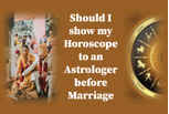 Should I show my horoscope to an astrologer before marriage