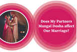 Does my partners Mangal Dosha affect our marriage