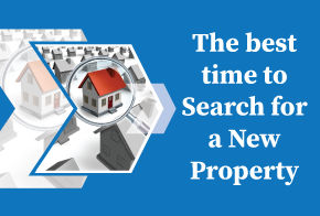 When is the best time for me to search for a new property