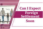 Can I expect a foreign settlement soon