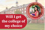 Will I get the college of my choice