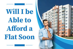 Will I be able to afford a flat soon