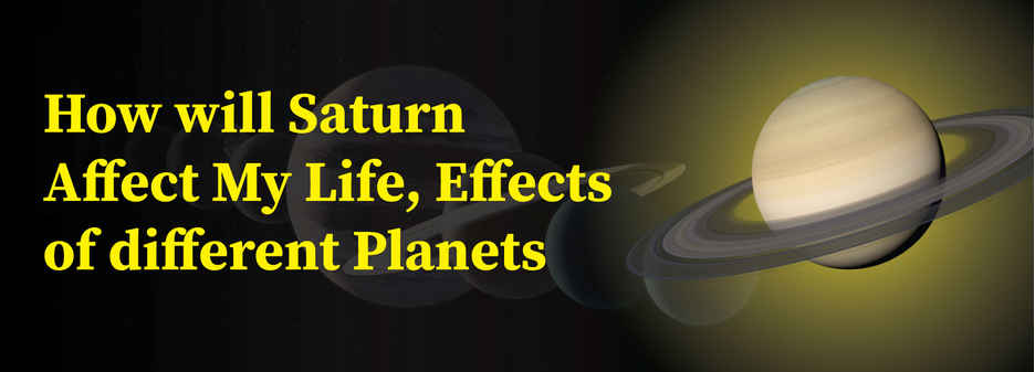 How will Saturn affect my life