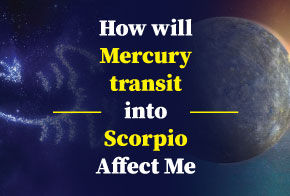 How will Mercury transit into Scorpio affect me