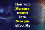 How will Mercury transit into Scorpio affect me