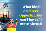 What kind of career opportunities can I have if I move abroad