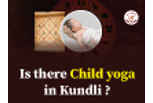 Is there child yoga in my kundli