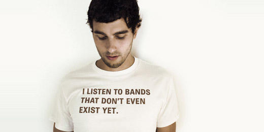 Oh yeah, I even have T-shirts that don’t exist yet