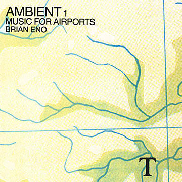Cover art of Brian Eno’s 1978 masterpiece, Music for Airports