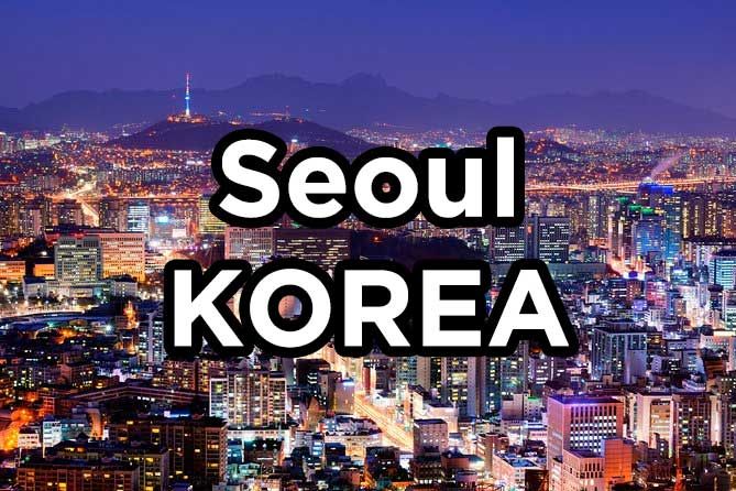 Seoul, South Korea: Attractions, Food and More