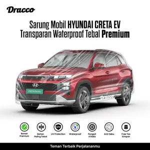 Sarung Mobil HYUNDAI CRETA EV Transparan Tebal Premium Waterproof Anti Gores Debu +tas