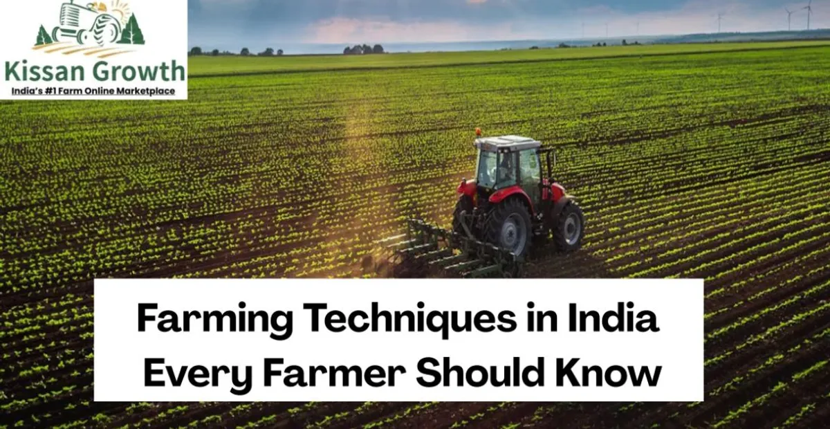 Farming Techniques in India Every Farmer Should Know