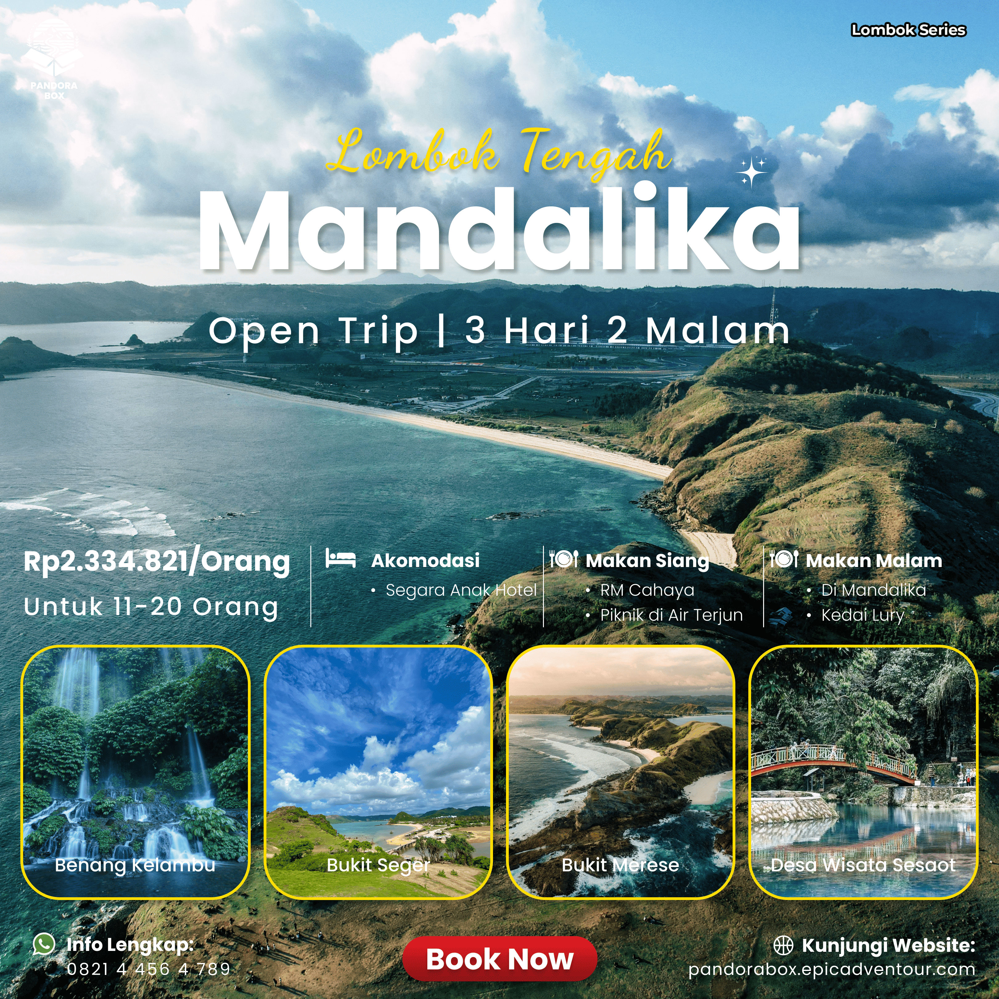 PANDORA BOX - MANDALIKA, LOMBOK TENGAH (3H2M)
