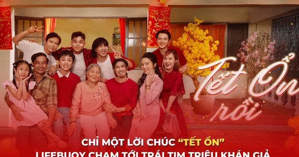 Chiến dịch 'Tết Ổn' của Lifebuoy: Chạm tới trái tim người tiêu dùng
