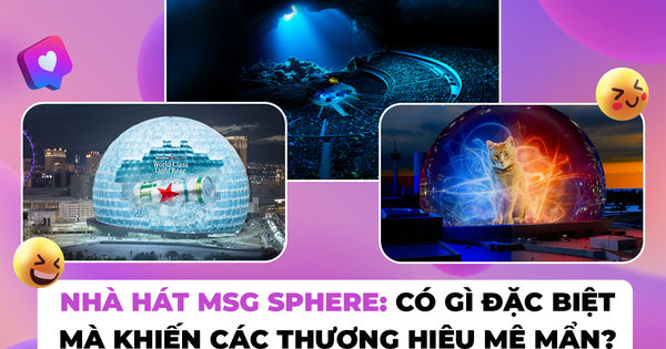 MSG SPHERE: Hiện tượng DOOH mới thu hút sự chú ý của các thương hiệu?
