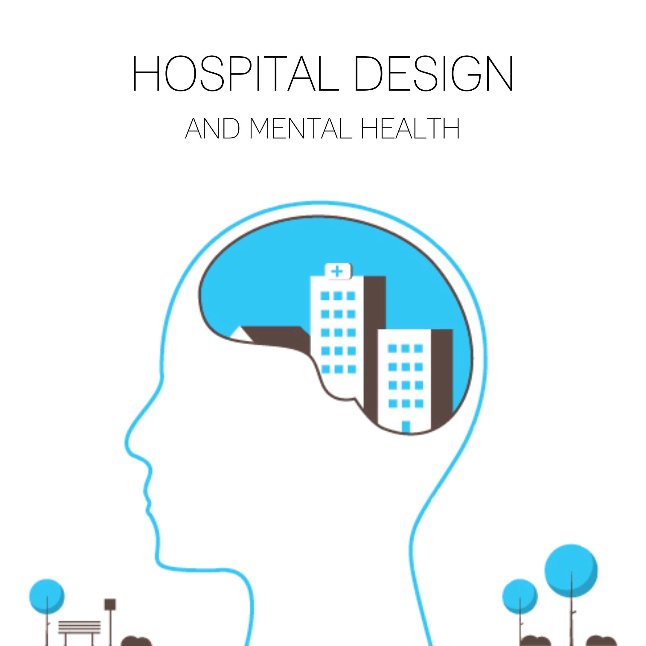 Mental Health & Hospital Design