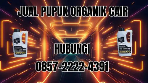 0857-2222-4391 Jual Pupuk Organik Cair Terdekat Bantul 0857-2222-4391 Jual Pupuk Organik Cair Terdekat Bantul