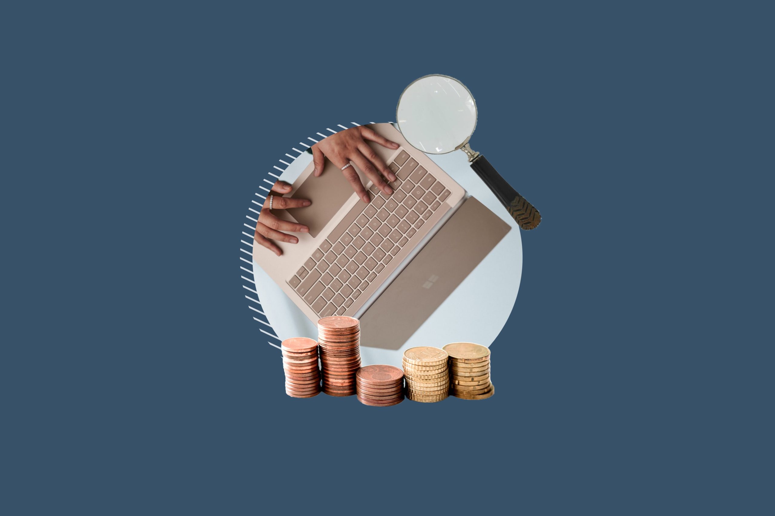 Featured image for the blog showing a laptop with a magnifying glass and stacks of coins