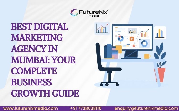 Best Digital Marketing Agency in Mumbai – Complete Business Growth Guide
