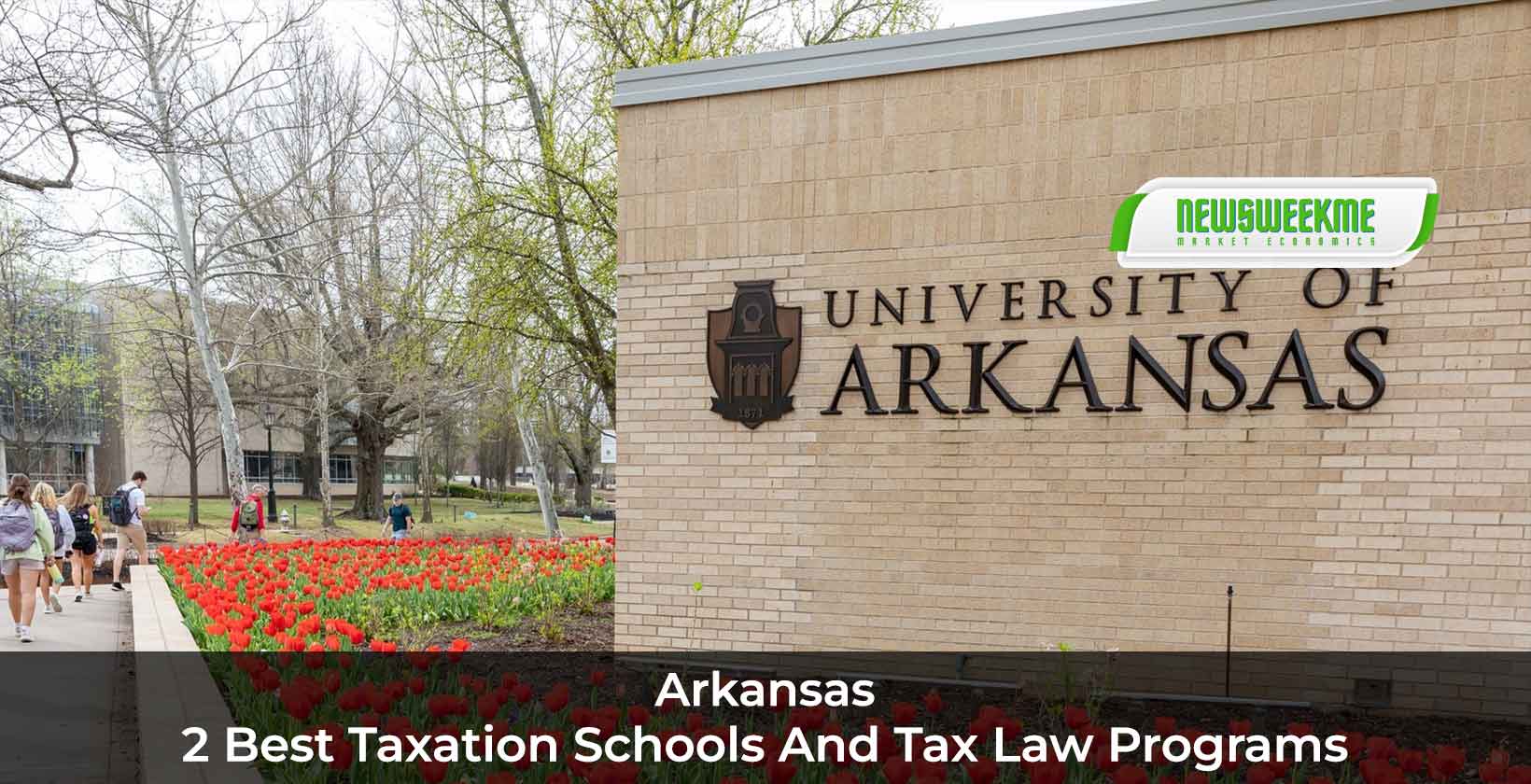 2 Best Taxation Schools And Tax Law Programs In Arkansas