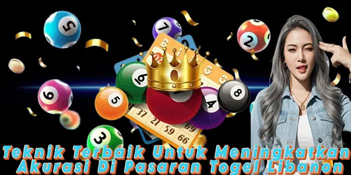 Teknik Terbaik Untuk Meningkatkan Akurasi Di Pasaran Togel Libanon