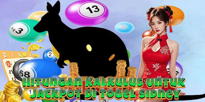 Hitungan Kalkulus Untuk Jackpot Di Togel Sidney