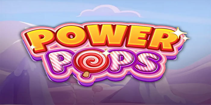 Metode Bermain Stabil Slot Power Pops Dengan Analisis Pola Dan Taktik Spin