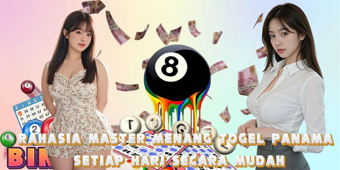 Rahasia Master Menang Togel Panama Setiap Hari Secara Mudah
