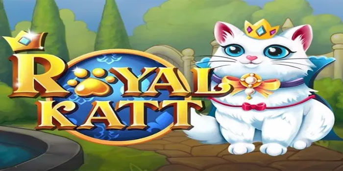 Tips Maxwin Slot Royal Katt Yang Harus Dicoba
