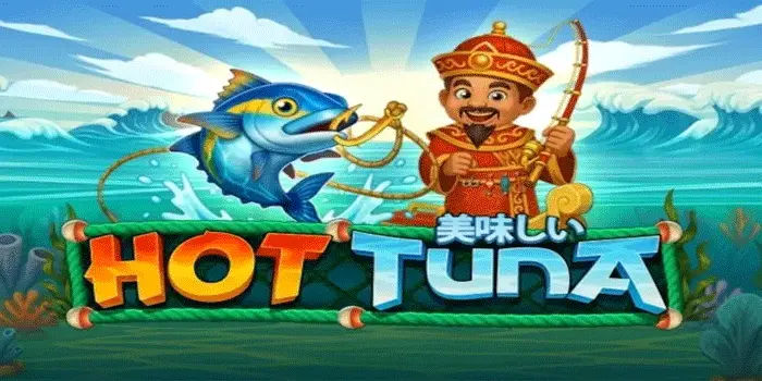 Pemanfaatan Fitur Dan Pembacaan Pola Slot Hot Tuna 