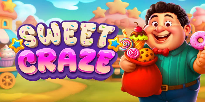 Rasakan Manisnya Slot Sweet Craze Dengan Trik Ampuh Ini