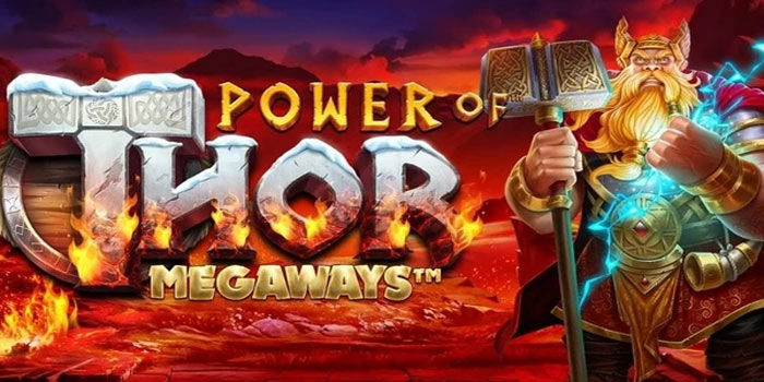 Rahasia Menang Di Slot Power Of Thor Megaways Dengan Fitur Unik