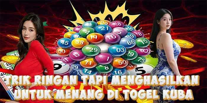 Trik Ringan Tapi Menghasilkan Untuk Menang Di Togel Kuba