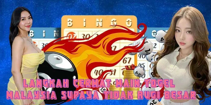 Langkah Cermat Main Togel Malaysia Supaya Tidak Rugi Besar
