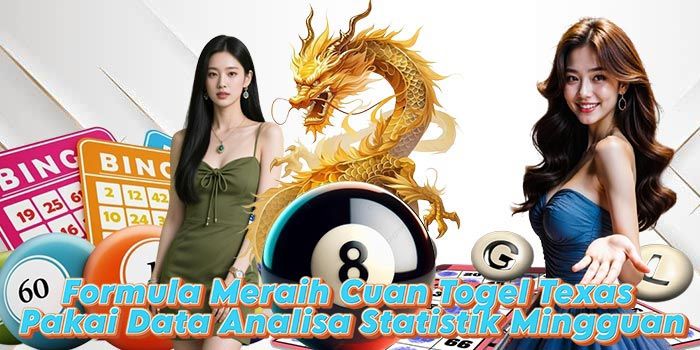 Formula Meraih Cuan Togel Texas Pakai Data Analisa Statistik Mingguan Formula Meraih Cuan Togel Texas Pakai Data Analisa Statistik Mingguan