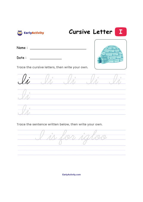 Cursive writing worksheet with an igloo picture, dotted cursive letter I examples, and lined spaces for writing practice.