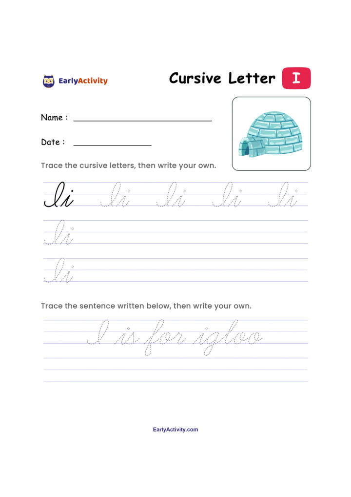 Cursive writing worksheet with an igloo picture, dotted cursive letter I examples, and lined spaces for writing practice.
