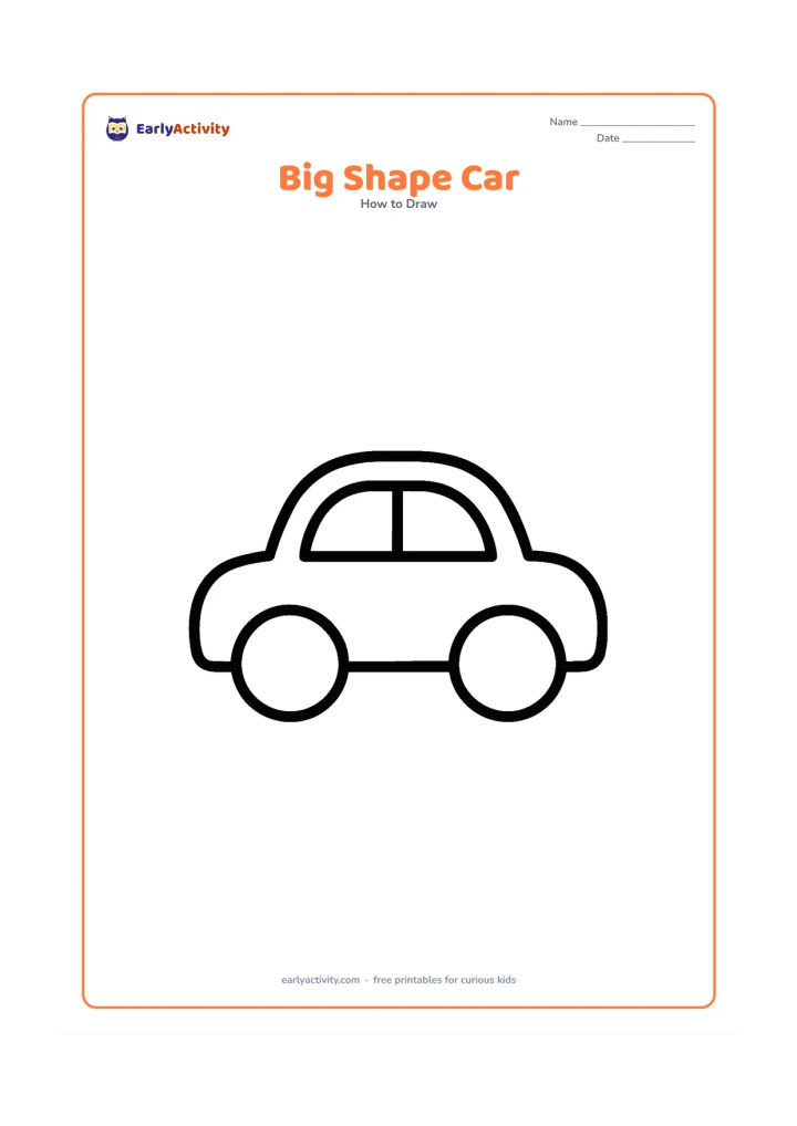 Worksheet: Show one large side-view car built from a rounded rectangle body, two big circles for wheels, and a curved roof. Leave generous blank space around it for tracing or copying.