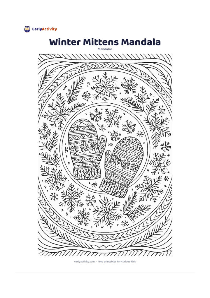 Colouring page: Place a pair of cosy mittens at the centre of a circular mandala, surrounded by snowflakes, pine branches, knitted-looking repeating bands, and softly curved winter borders. Keep the…