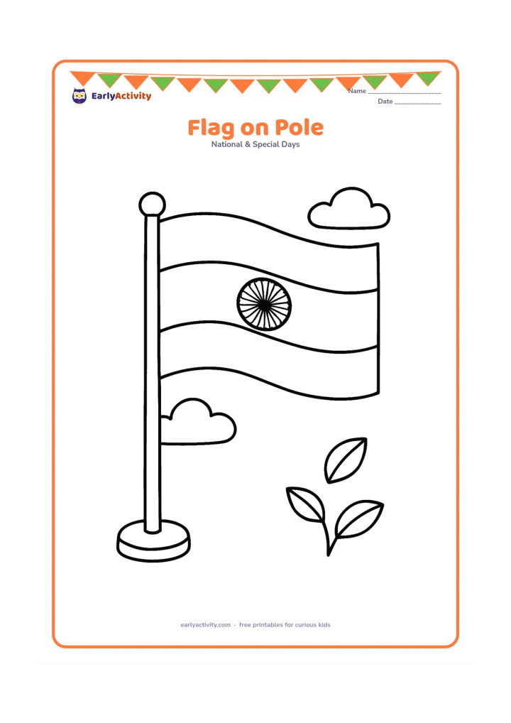 Colouring page: Draw a large Indian national flag flying from a tall pole with a simple rounded base, two small clouds and a few leaves nearby. Keep the flag fully open with three clear horizontal bands…