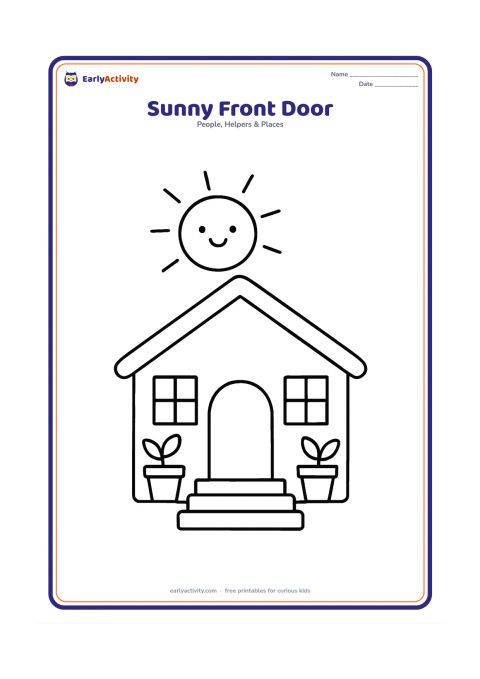 Colouring page: Draw a front view of a home with a wide door, two windows, roof, steps and a large sun above the roof. Add two potted plants beside the entrance.