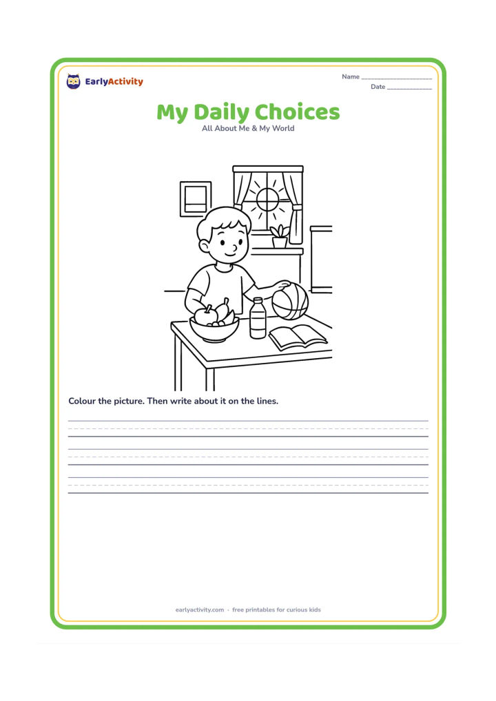 Worksheet: A child stands at a table choosing between healthy everyday options: fruit and water, a ball for play and a book for quiet time. Include a window showing morning light and a tidy home…
