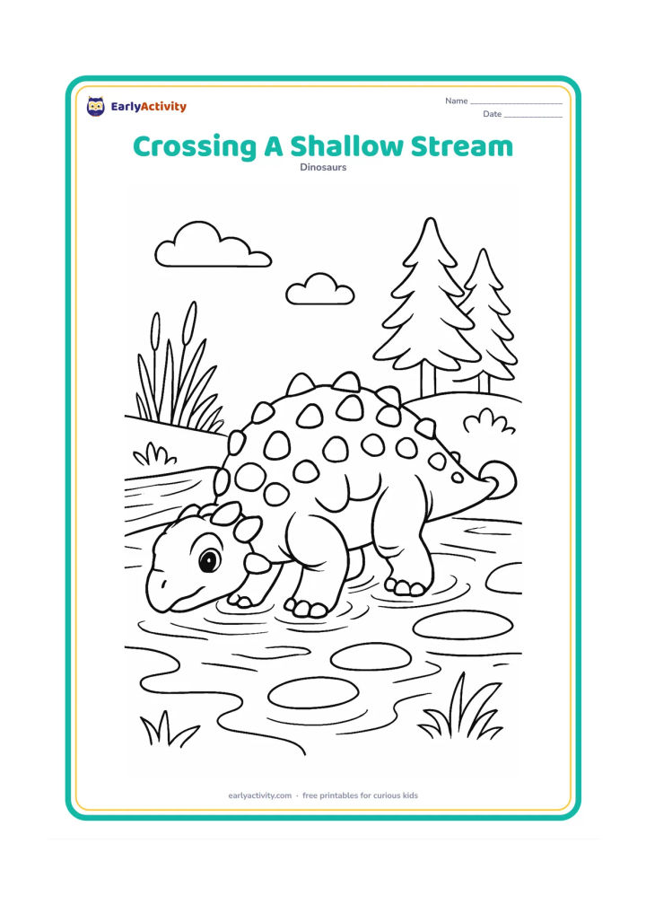 Colouring page: Ankylosaurus carefully crosses a shallow stream, with its four feet partly surrounded by water ripples. Add a fallen log, reeds, stepping stones and distant conifer-like trees.