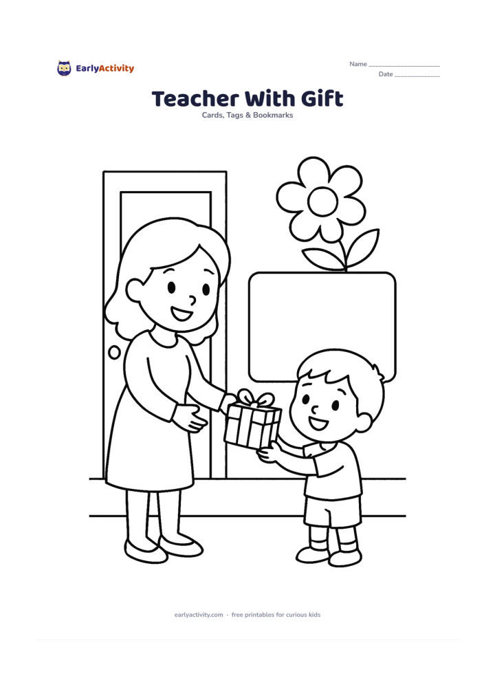 Worksheet: A smiling teacher receives a small wrapped gift from one child, with a large flower and a broad blank message area beside them. Add a simple doorway and floor line to suggest a classroom…