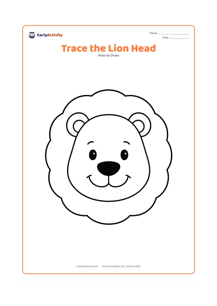 Worksheet: Show a very large front-facing lion head with a thick round mane, simple ears, eyes, nose and smiling mouth. Include a faint outer outline for tracing and a clear blank area around the…