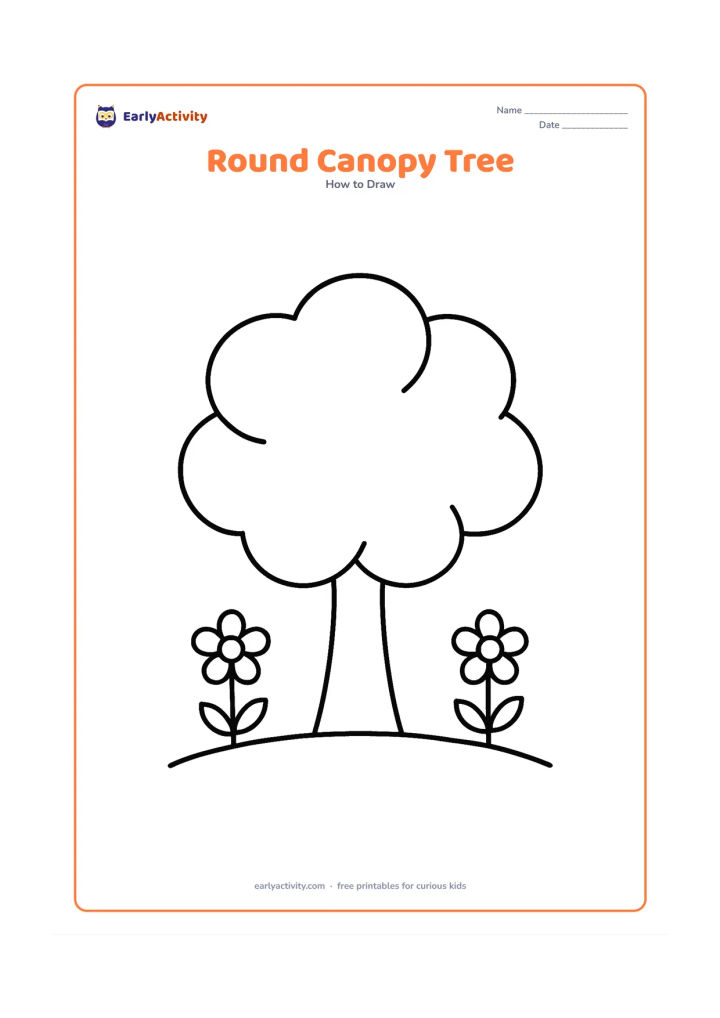 Worksheet: Show a tree made from a straight trunk and several large overlapping circles forming a round canopy. Add two simple flowers and a curved ground line beneath the tree.